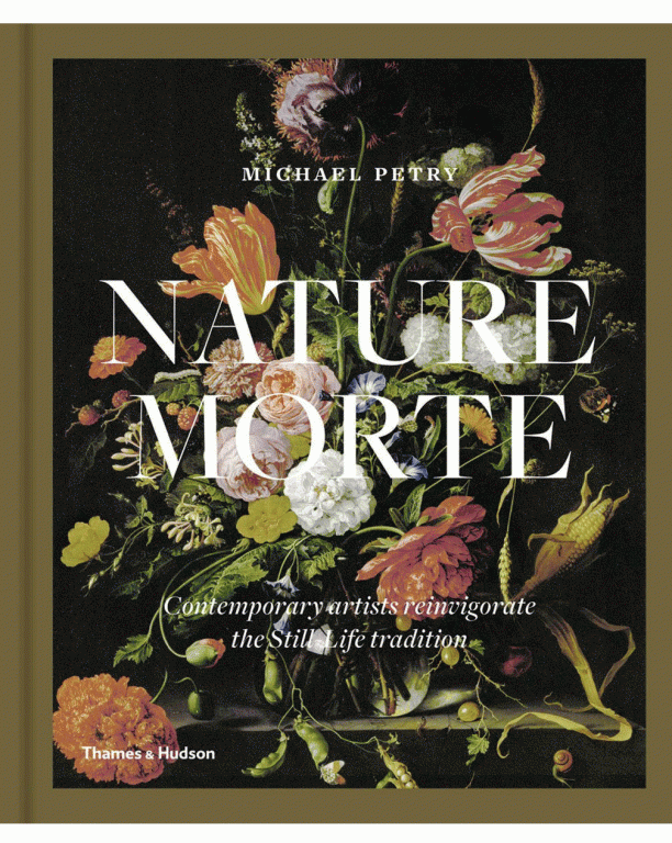 Nature Morte: Contemporary artists reinvigorate the Still-Life tradition