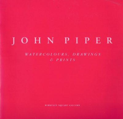 John Piper: Watercolours, Drawings & Prints Exhibition Catalogue