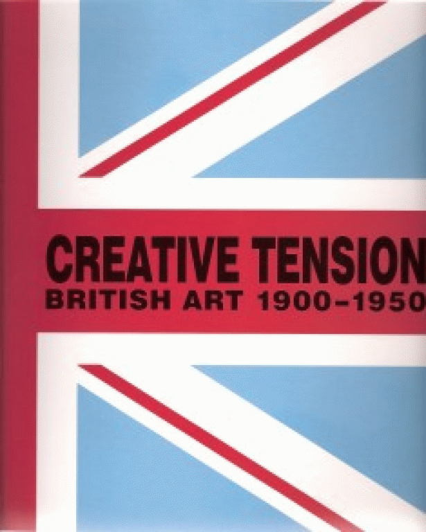Creative Tension: British Art 1900-1950