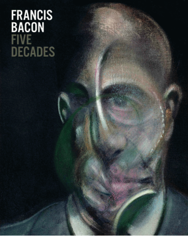 Francis Bacon: Five Decades