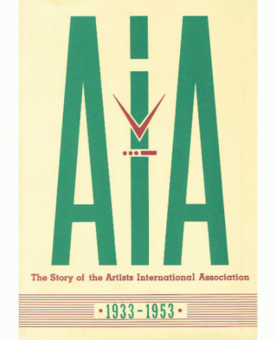 The Story of the Artists International Association 1933-1953