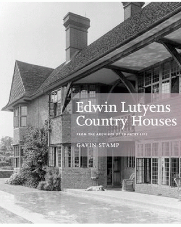 Edwin Lutyens Country Houses: From the Archives of Country Life