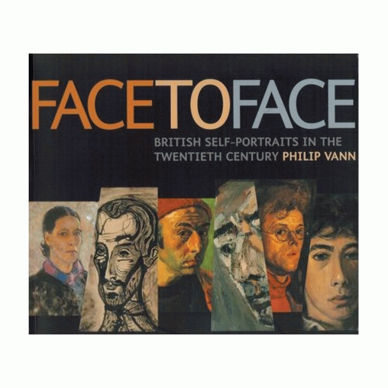 Face to Face: British Self-Portraits in the Twentieth Century