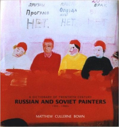 A Dictionary of Twentieth Century Russian and Soviet Painters, 1900-80s
