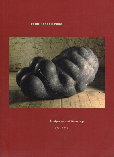 Peter Randall-Page: Sculpture and Drawings 1977-1992