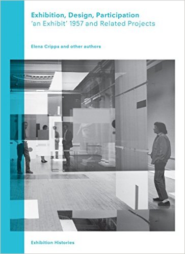 Exhibition, Design, PArticipation: An Exhibit 1957 and Related Shows