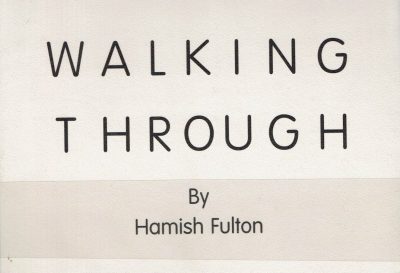 Hamish Fulton. Walking Through. Selected Observations SIGNED