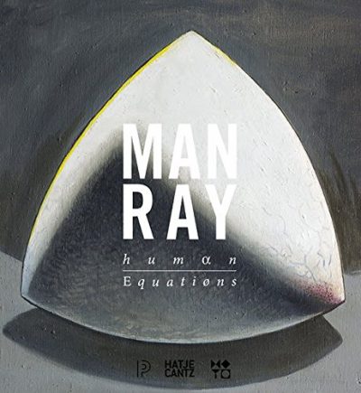 Man Ray: Human Equations: A Journey from Mathematics to Shakespeare