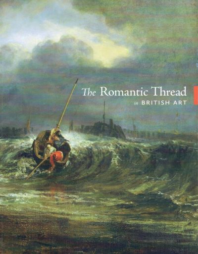 The Romantic Thread in British Art