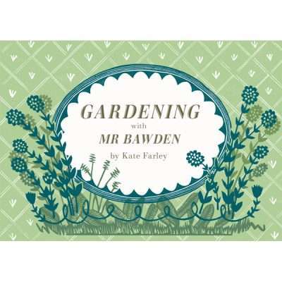 Gardening with Mr Bawden