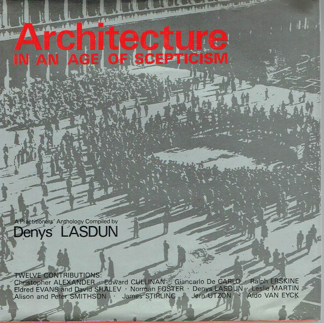 Architecture in an age of scepticism : a practitioners' Anthology