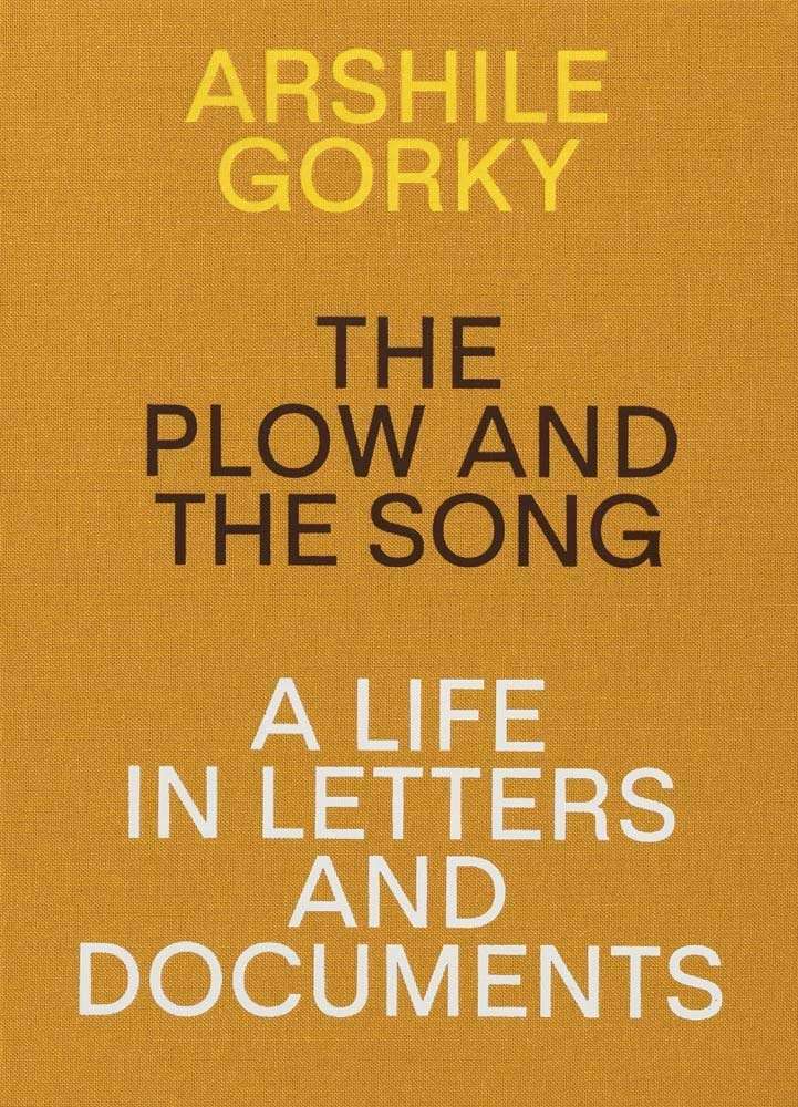Arshile Gorky the Plow and the Song