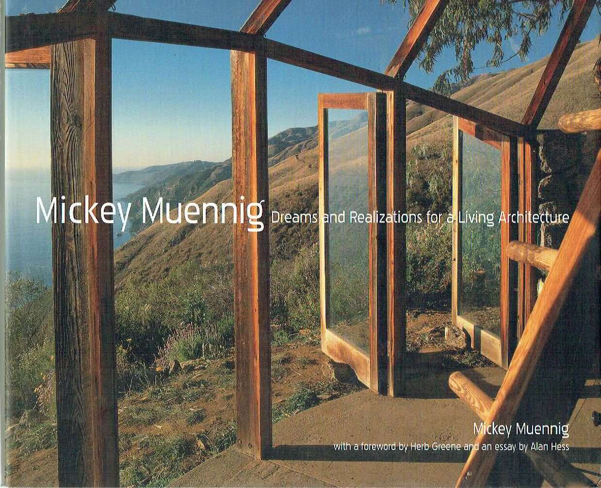 Mickey Muenning: Dreams and Realizations for A Living Architecture