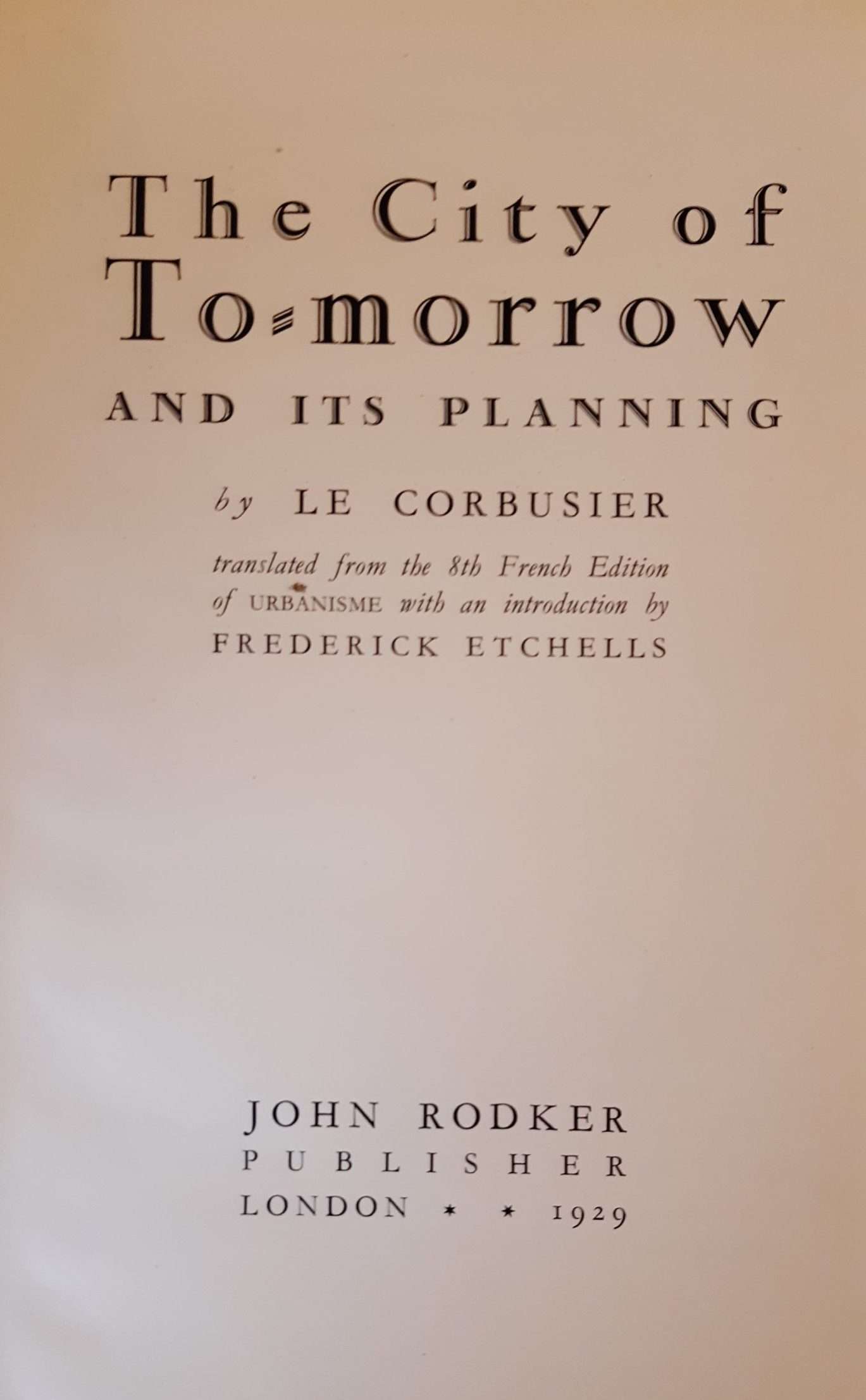 Le Corbusier 'The City of Tomorrow and its Planning' (1929) Translated by Frederick Etchells - Image 2