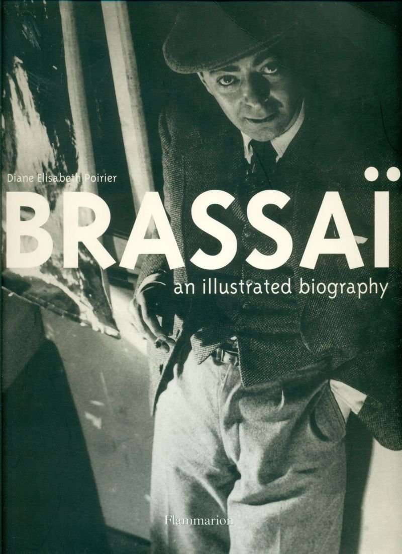 Brassai: An Illustrated Biography (2005)
