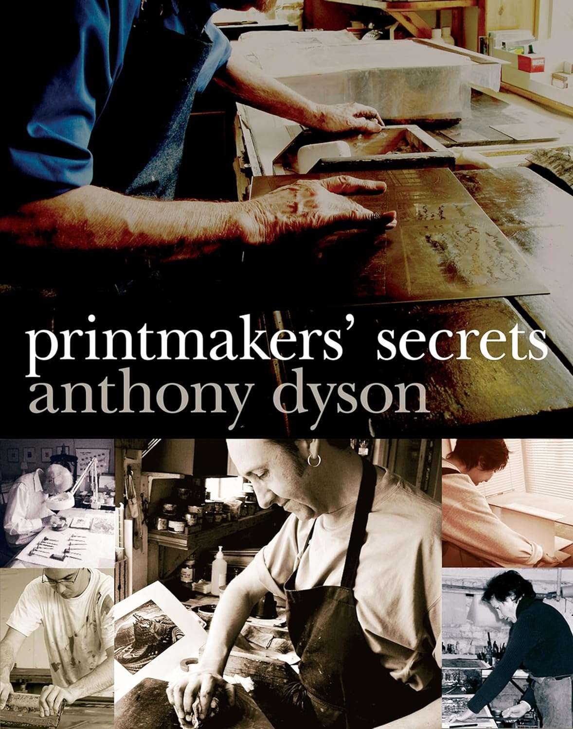 Antony Dyson: Printmakers' Secrets (2009)