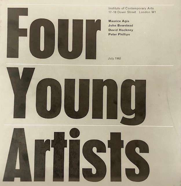 Four Young Artists: Maurice Agis, John Bowstead, David Hockney, Peter Phillips (ICA 1962)