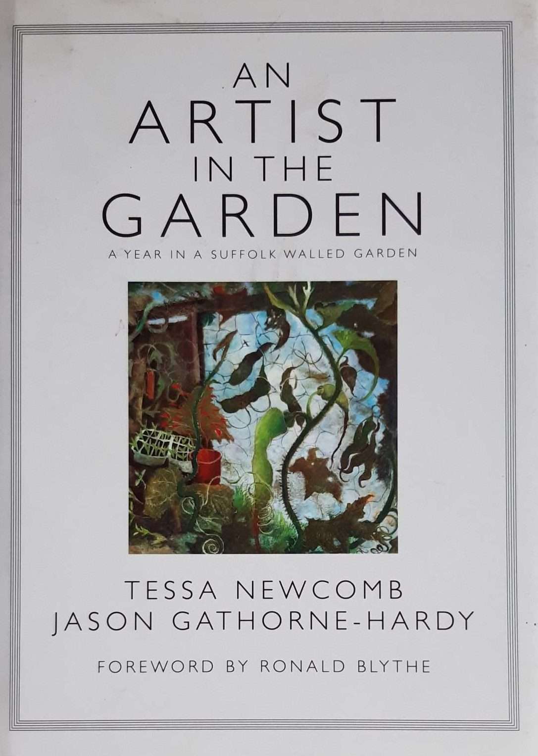 An Artist in the Garden: A Year in Suffolk Walled Garden (2012) (Signed by Tessa Newcomb to Ronald Blythe)