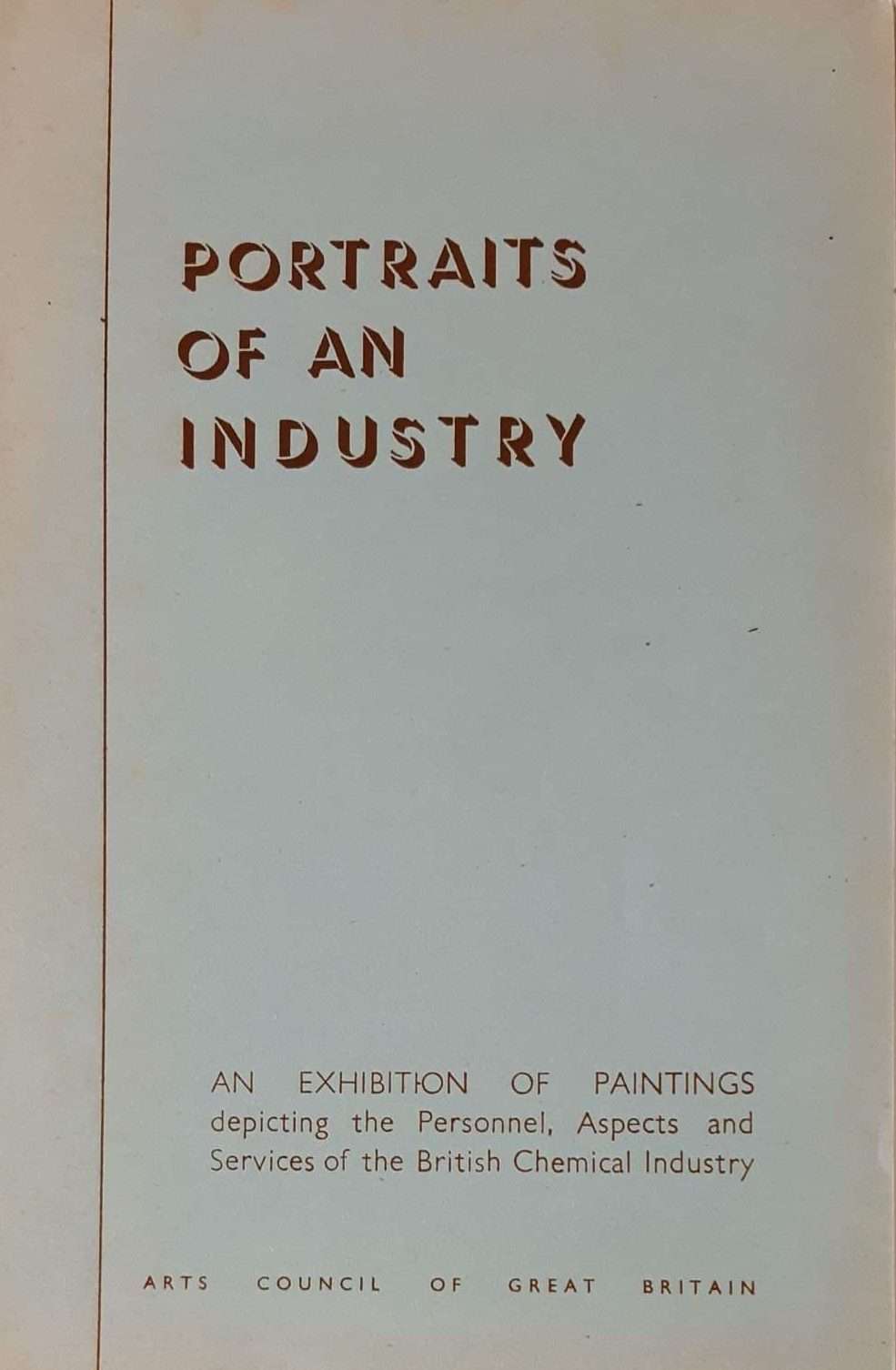 Portraits of an Industry: An Exhibition of Paintings depicting the Personnel, Aspects and Services of the British Chemical Industry (1946)