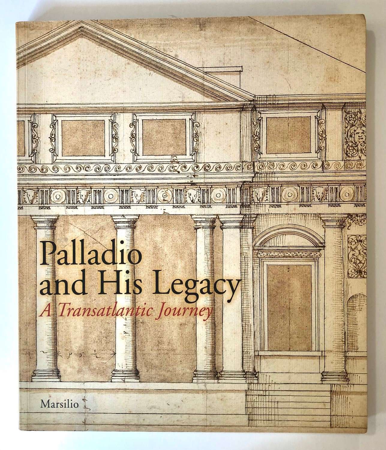 Palladio and His Legacy