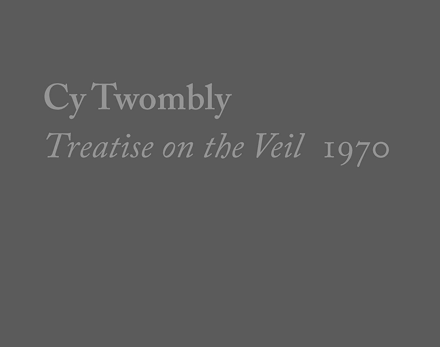 Cy Twombly Treatise