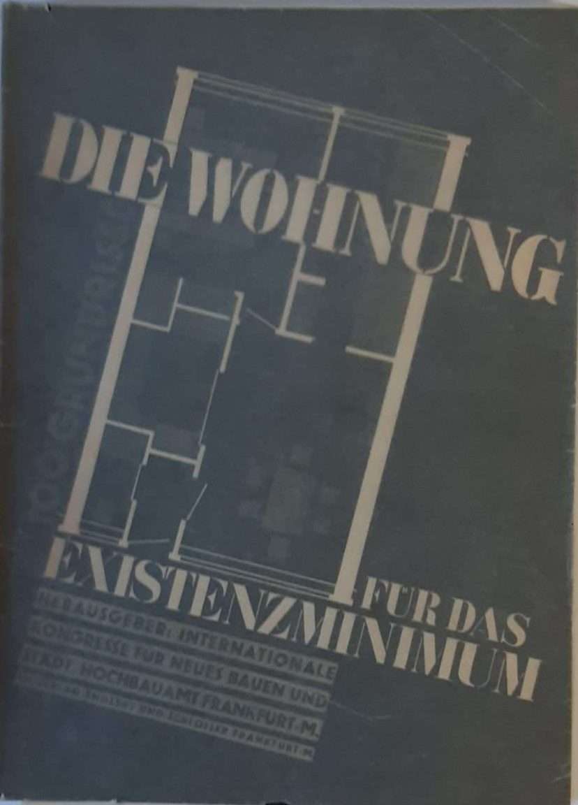 Die Wohnung für das Existenzminimum (Housing for Subsistence Living) (1930)