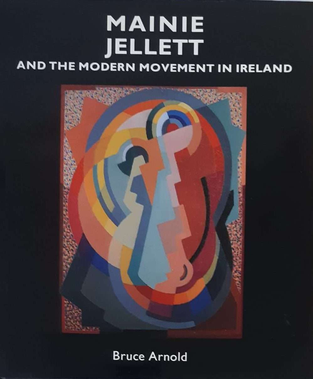 Mainie Jellett and the Modern Movement in Ireland (1991)