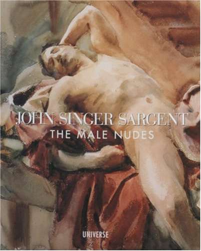 John Singer Sargent: The Male Nudes (1999)