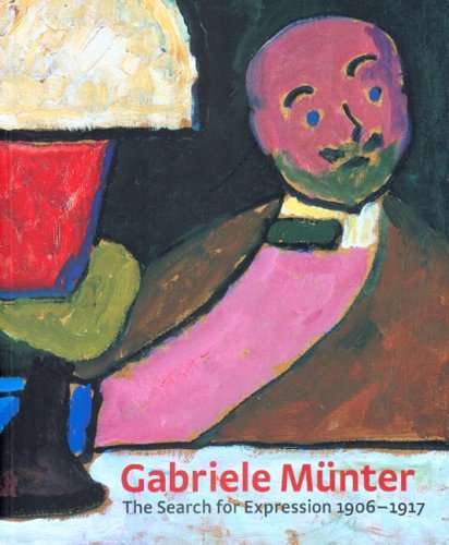Gabriele Munter: The Search for Expression 1906-1917 (2005)