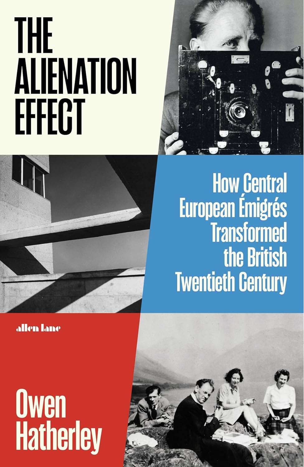 The Alienation Effect: How Central European Émigrés Transformed the British Twentieth Century (2025) (PRE-ORDER)
