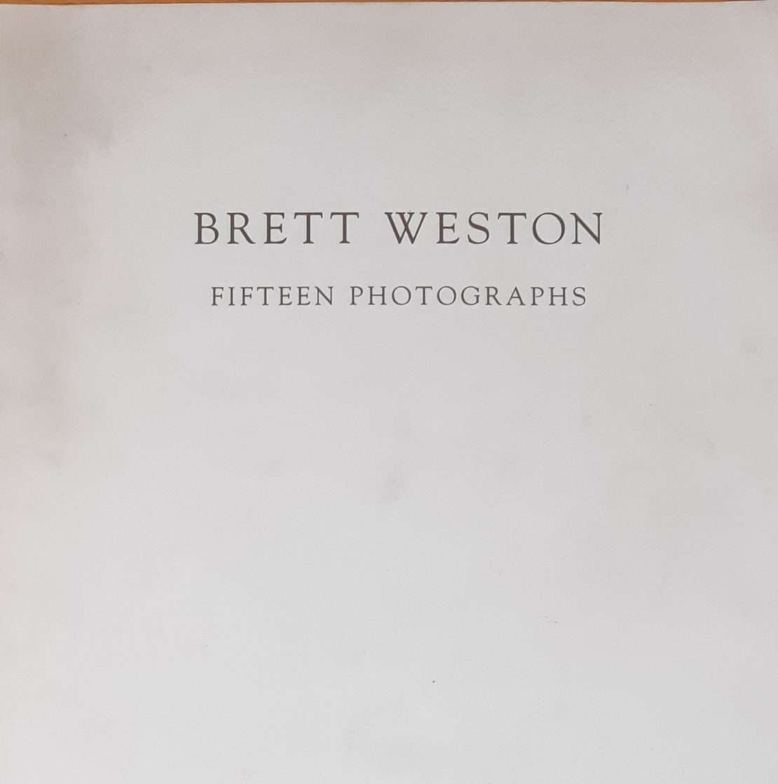 Brett Weston: Fifteen Photographs (2007)