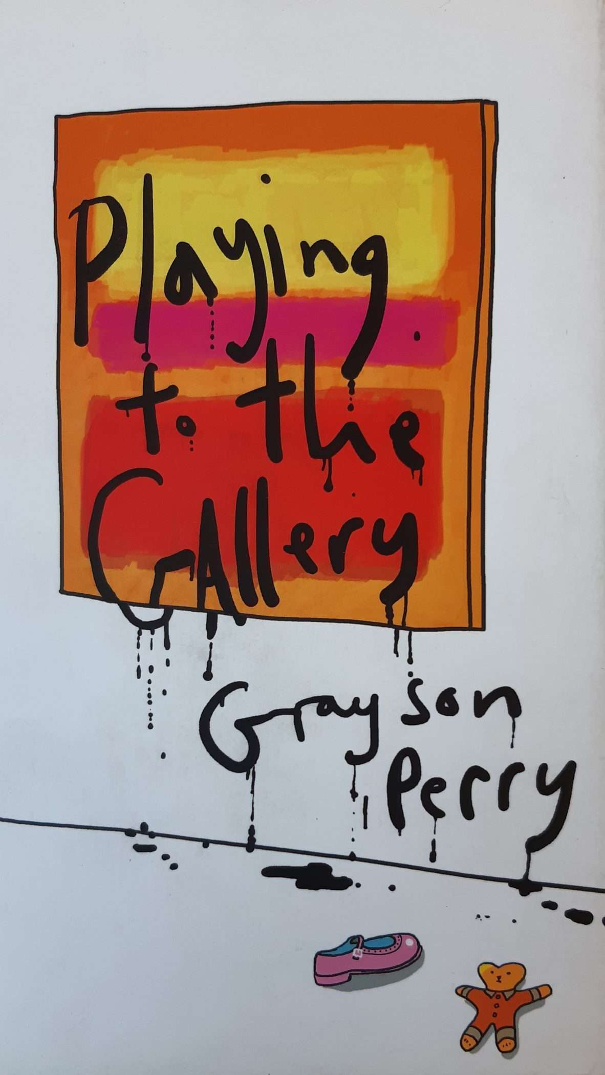 Playing to the Gallery (Signed by Grayson Perry)