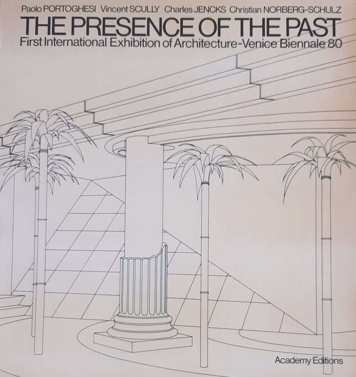 The Presence of the Past: First International Exhibition of Architecture-Venice Biennale 80 (1980)