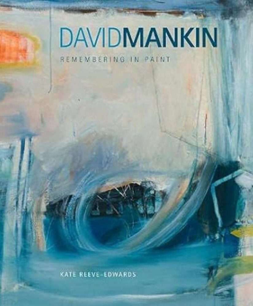 David Mankin: Remembering in Paint (2021)
