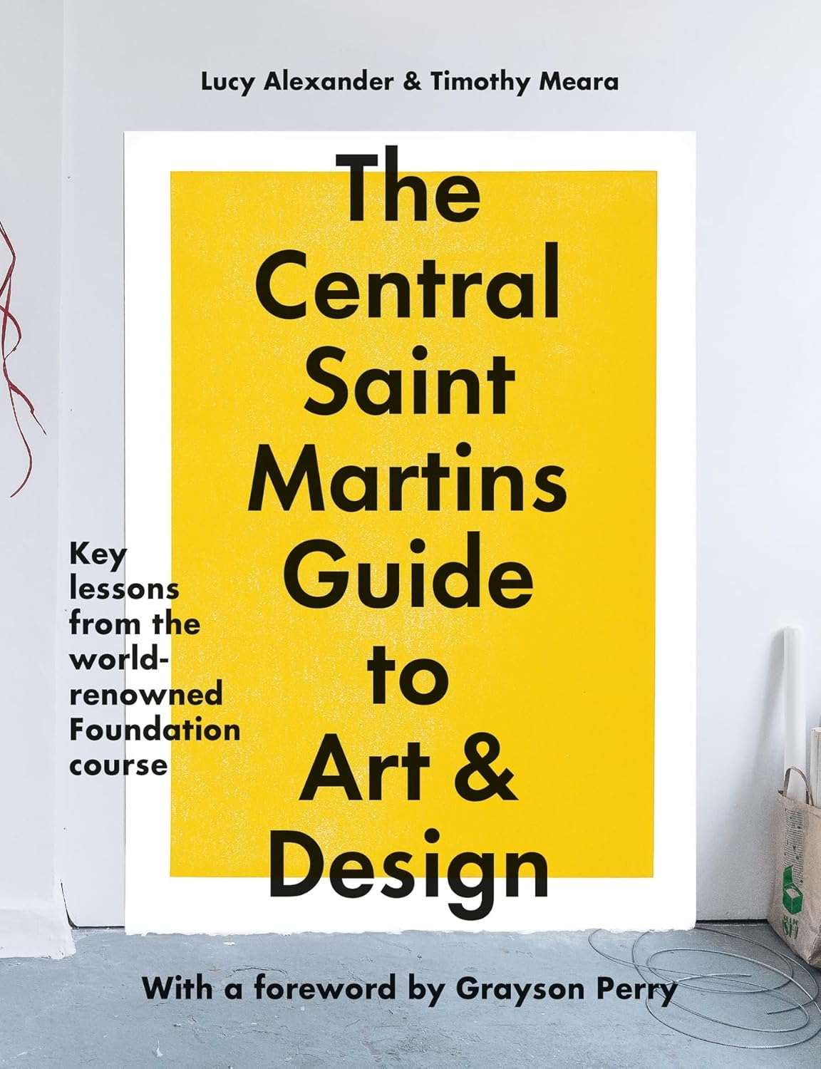 The Central Saint Martins Guide to Art & Design: Key lessons from the world-renowned Foundation course (2023)