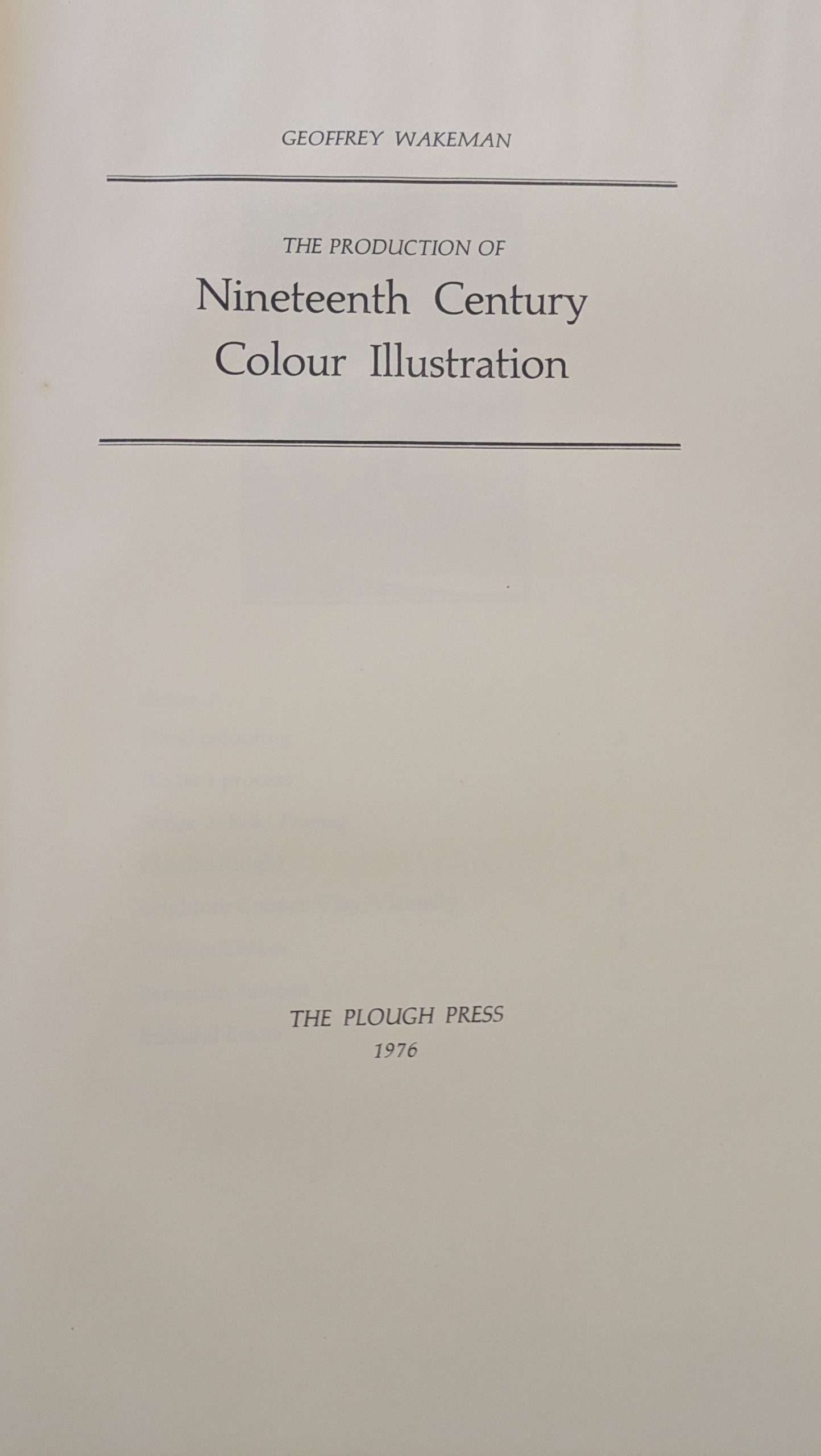 Geoffrey Wakeman: The Production of Nineteenth Century Colour Illustration (1976) (Plough Press) - Image 5